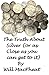 The Truth About Silver (or as Close as You Can Get to It)
