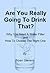 Are You Really Going To Drink That? -Why You Need A Water Fil... by Bryan Stevens