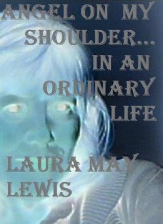 Angel on my shoulder... in an ordinary life (Kindle Edition)