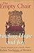 The Empty Chair: Finding Hope and Joy: Timeless Wisdom from a Hasidic Master, Rebbe Nachman of Breslov