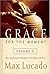 Grace for the Moment, Vol. ...