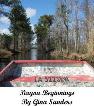 Bayou Beginnings (Kindle Edition)