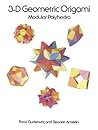 3-D Geometric Origami: Modular Polyhedra 3-D Geometric Origami: Modular Polyhedra