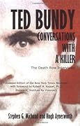 Ted Bundy: Conversations with a Killer: The Death Row Interviews