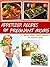Appetizers for Pregnant Moms - Salads and Soups (Pregnant Moms Cookbook Collection 1)