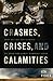 Crashes, Crises, and Calamities: How We Can Use Science to Read the Early-Warning Signs