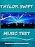 The Taylor Swift Music Test...