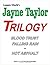 Jayne Taylor Trilogy (Jayne Taylor Book Series 2)