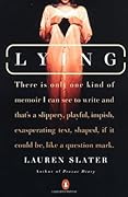 Lying: A Metaphorical Memoir