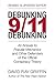 Debunking 9/11 Debunking: An Answer to Popular Mechanics & Other Defenders of the Official Conspiracy Theory