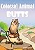 Colossal Animal Butts (Rema...