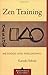 Zen Training: Methods and Philosophy (Shambhala Classics)