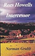 Rees Howells: Intercessor