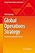 Global Operations Strategy: Fundamentals and Practice (Springer Texts in Business and Economics)