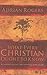 What Every Christian Ought to Know by Adrian Rogers