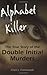 Alphabet Killer: The True Story of the Double Initial Murders
