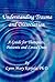 Understanding Trauma and Dissociation