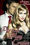 Period Play Cruise (Blood Play Erotica) Period Play Cruise (Blood Play Erotica)