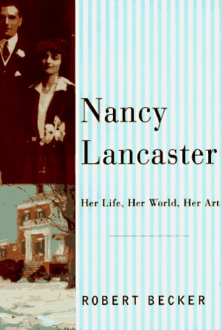 Nancy Lancaster: Her Life, Her World, Her Art (Hardcover)