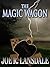 The Magic Wagon by Joe R. Lansdale