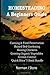 Homesteading - A Beginners Guide:Canning & Food Preservation; Raised Bed Gardening; Raising Chickens; Growing Organic Vegetables; Vermin Control: ... Bundle (Homesteading Books For Beginners)