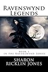 Ravenswynd Legends (Ravenswynd Series) Book 1 by Sharon Ricklin