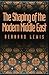 The Shaping of the Modern M...