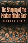 The Shaping of the Modern Middle East