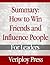 How to Win Friends and Influence People - A Summary of Dale Carnegie's Bestselling Book (CliffNotes Like Summary)