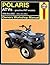 Haynes Polaris ATVs 1998-2003 by Alan Ahlstrand