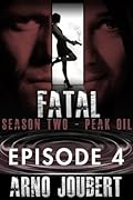 Fatal : Episode 4: Season 2 (Mystery, Thriller, Suspense starring Alexa Guerra, The Female Jack Reacher)