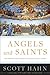 Angels and Saints by Scott Hahn Angels and Saints by Scott Hahn