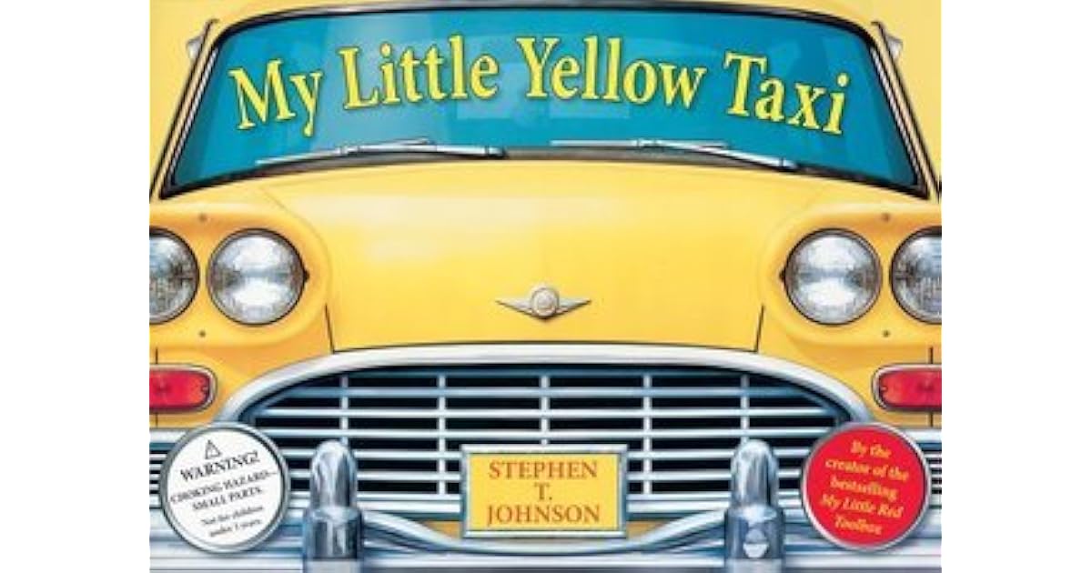 My Little Yellow Taxi by Stephen T. Johnson