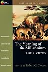 The Meaning of the Millennium by Robert G. Clouse