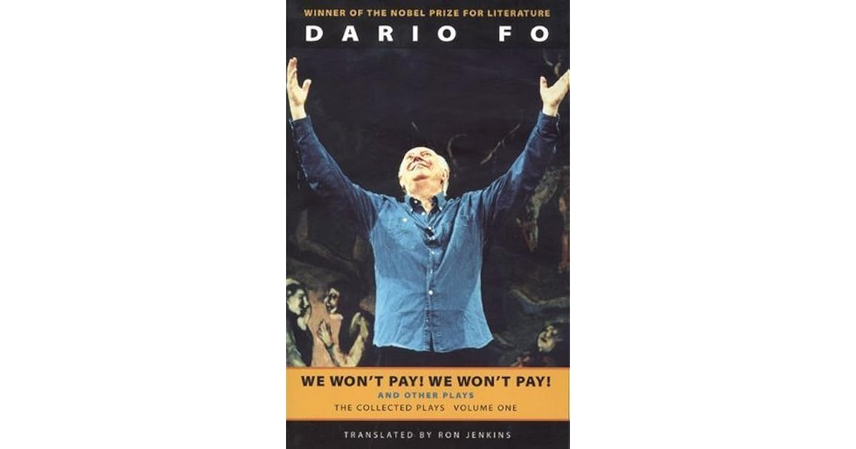 The Collected Plays, Vol. 1: We Won't Pay! We Won't Pay! and Other