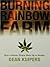 Burning Rainbow Farm: How a Stoner Utopia Went Up in Smoke