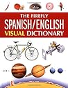 The Firefly Spanish/English Visual Dictionary