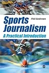 Sports Journalism: A Practical Introduction Sports Journalism: A Practical Introduction