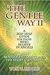 The Gentle Way II: Benevolent Outcomes - The Story Continues