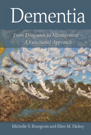 Dementia: From Diagnosis to Management - A Functional Approach (Kindle Edition)