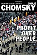 Profit Over People: Neoliberalism and Global Order