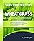 Wheat Grass - A Health Elix...
