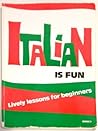 Italian Is Fun: Lively Lessons for Beginners, Book 1 (English and Italian Edition)