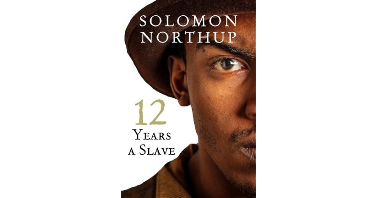 Twelve Years a Slave by Solomon Northup