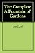The Complete A Fountain of Gardens