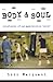 Body & Soul: Notebooks of a...