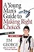 A Young Man's Guide to Making Right Choices: Your Life God's Way