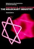 The Holocaust Industry: Reflections on the Exploitation of Jewish Suffering