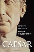 Caesar: Life of a Colossus 