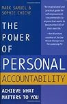 The Power of Personal Accountability: Achieve What Matters to You The Power of Personal Accountability: Achieve What Matters to You